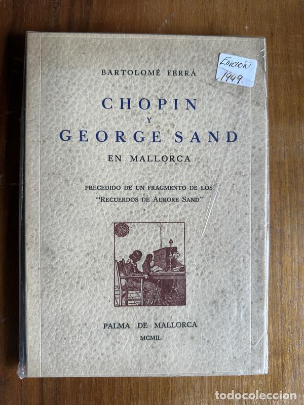 Libros de segunda mano: Chopin y George Sand en Mallorca - Ferra Bartolome