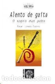 Libros de segunda mano: Alento de Gaita: O Sopro Dun Pobo - &Oacute;scar Losada - Editorial Toxosoutos - Serie Keltia