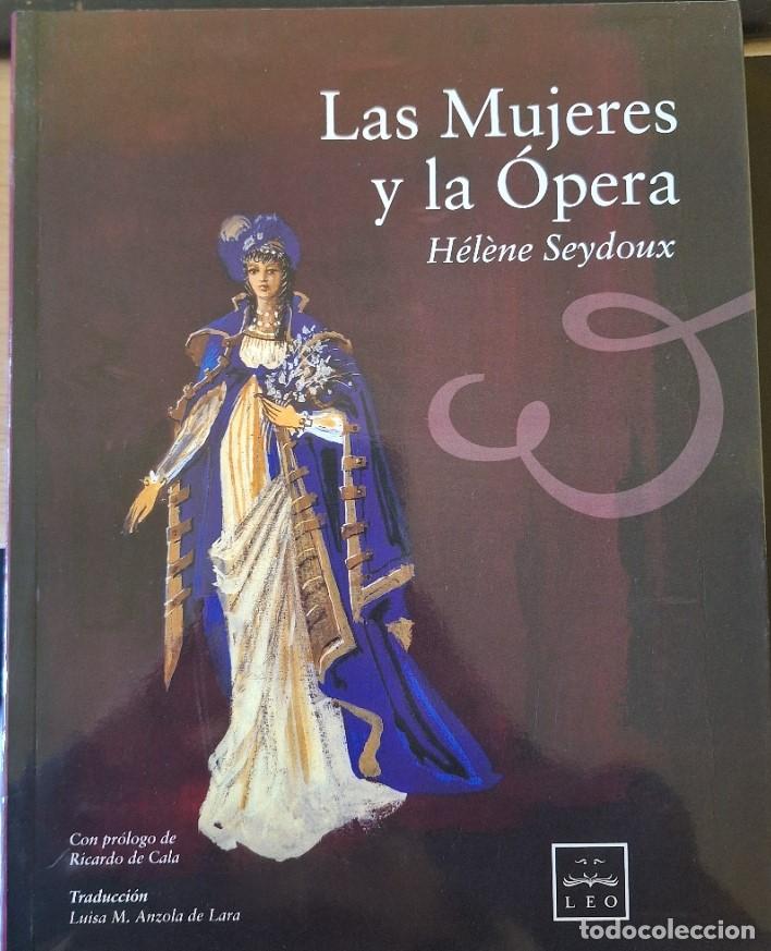Libros de segunda mano: LAS MUJERES Y LA OPERA. - SEYDOUX, Helene.