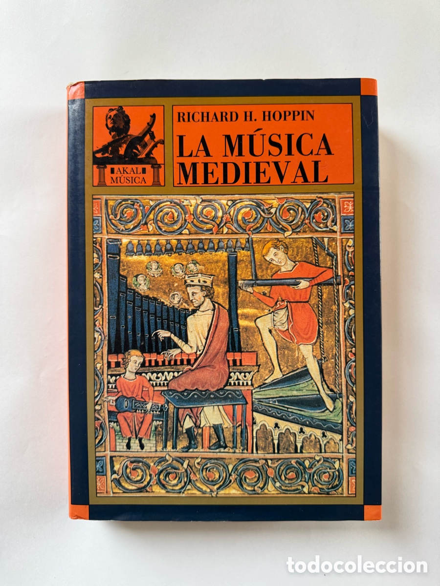 Libros de segunda mano: La M&uacute;sica Medieval - Richard H. Hoppin (Editorial Akal / Akal M&uacute;sica)