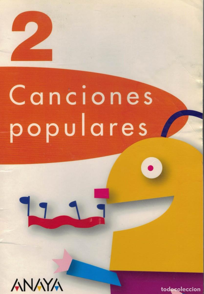 Libros de segunda mano: Canciones populares. Anaya / Alfonso Cifuentes, Teresa Aguado, Eva F. Gancedo y Rafael Rivas