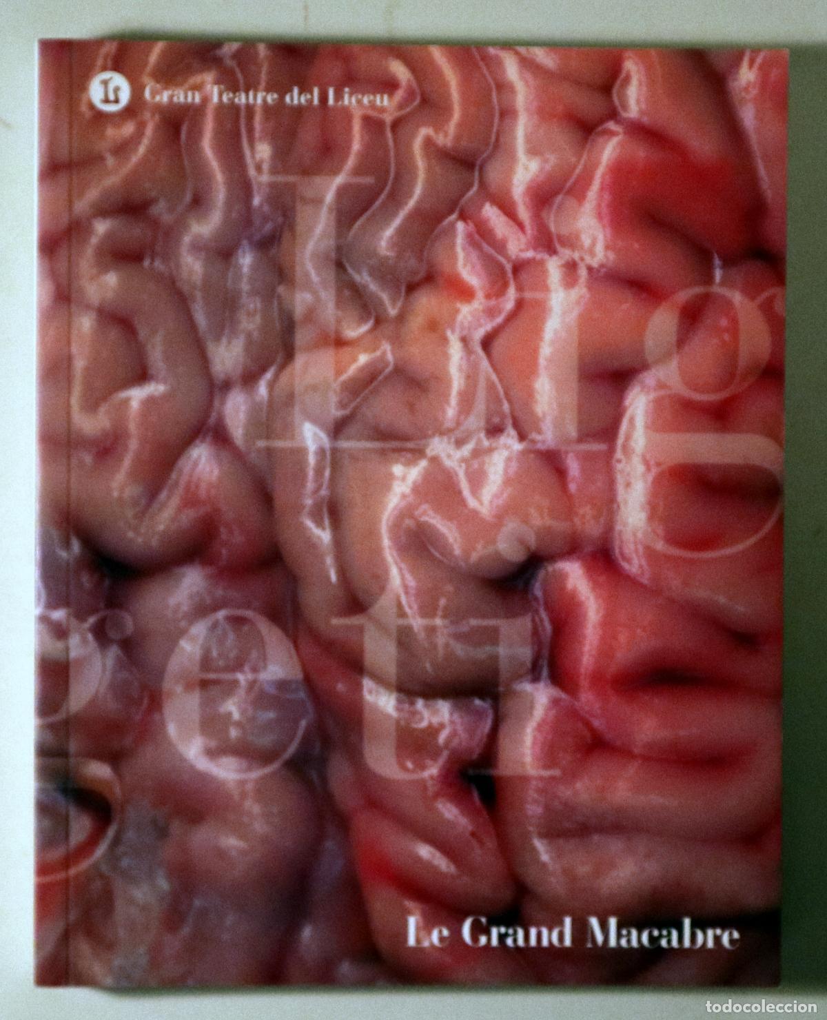 Libros de segunda mano: Ligety, Giorgy - LE GRAND MACABRE-. Gran Teatre del Liceu. (programa de m&agrave;) - Barcelona 2012 - Il&middot;lu