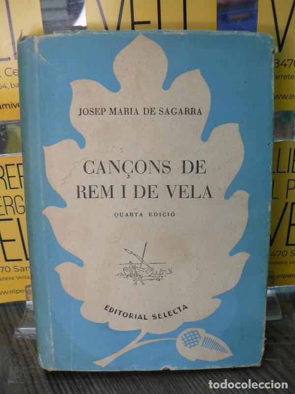 Libros de segunda mano: Can&ccedil;ons de Rem i de Vela - Josep M. Sagarra - Editorial Selecta - 1947, 4&ordf; ed. - Biblioteca, N&ordm; 30