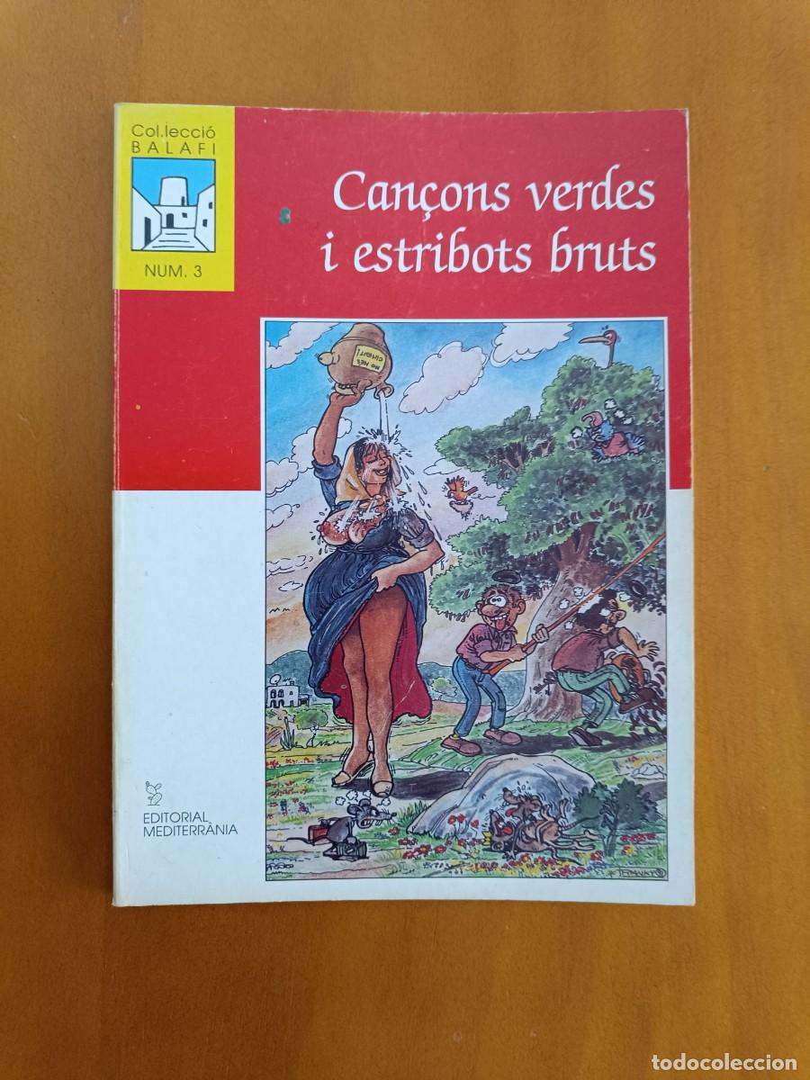 Libros de segunda mano: Can&ccedil;ons verdes i estribots bruts. Balaf&iacute;, 3. Ed. Mediterr&agrave;nia. Mallorca Balears Antropologia Musica