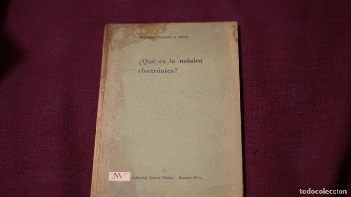 Libros de segunda mano: Herbert Eimert y otros - &iquest;Que es la m&uacute;sica electr&oacute;nica?