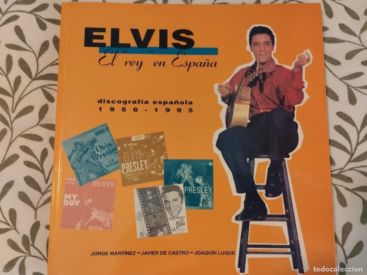 Libros de segunda mano: ELVIS El Rey en Espa&ntilde;a discograf&iacute;a espa&ntilde;ola 1956 - 1995