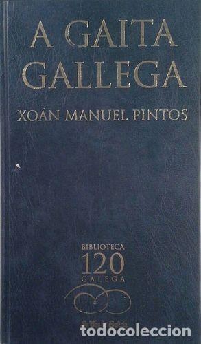 Libros de segunda mano: A Gaita Gallega - Pintos, Xo&aacute;n Manuel - La Voz de Galicia, S.a.-biblioteca Gallega
