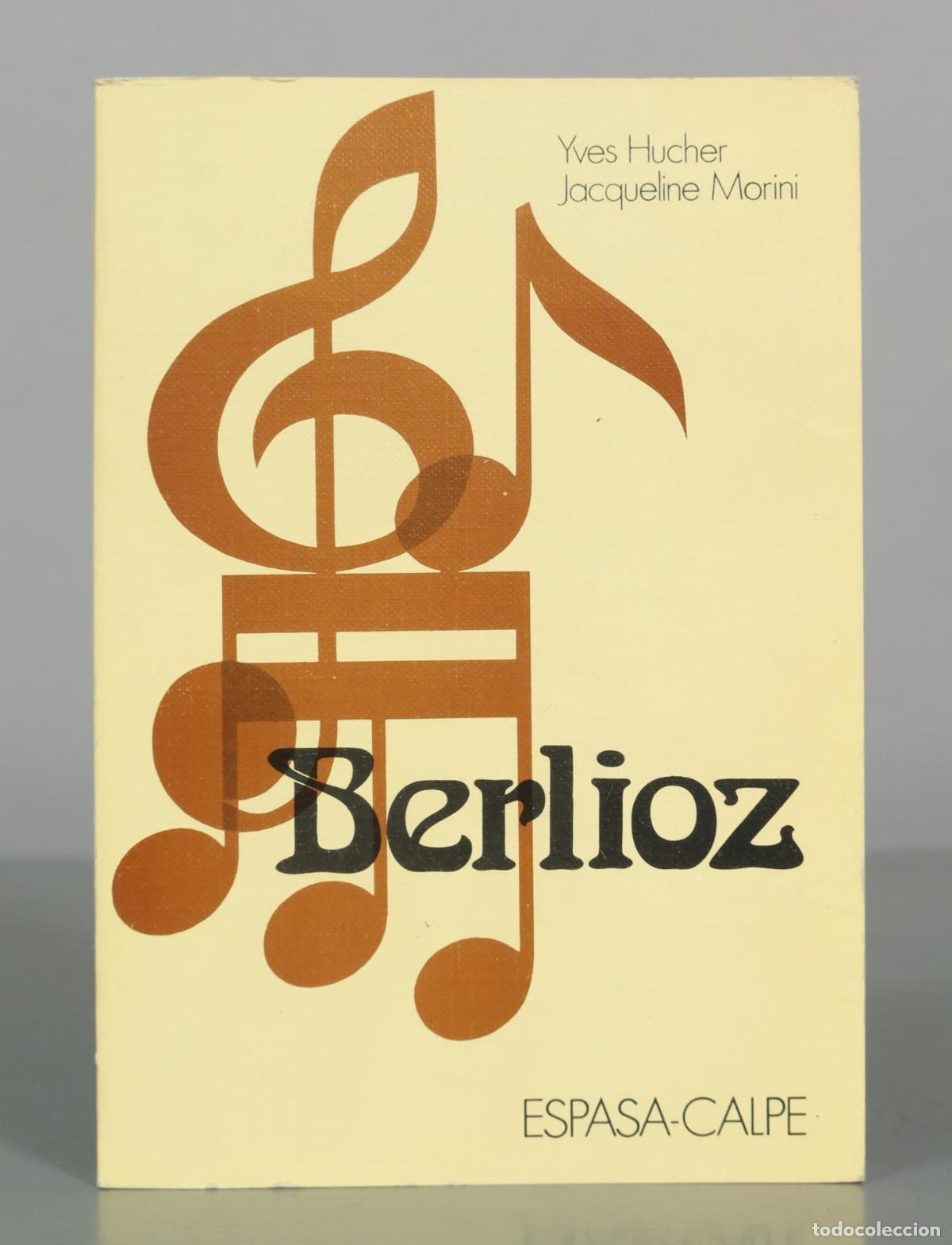 Livres d'occasion: Berlioz - Yves Hucher, Jacqueline Morini - Espasa-Calpe