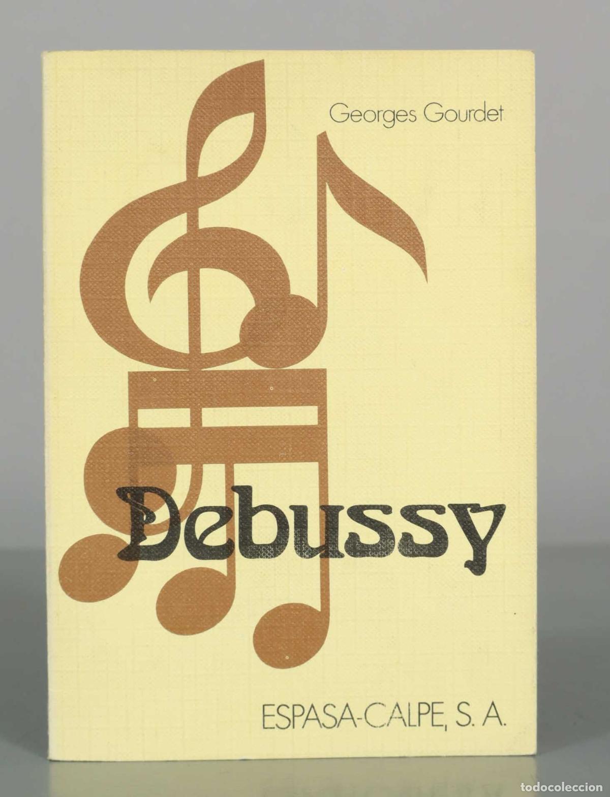 Libri di seconda mano: Debussy - Georges Gourdet - Espasa-Calpe