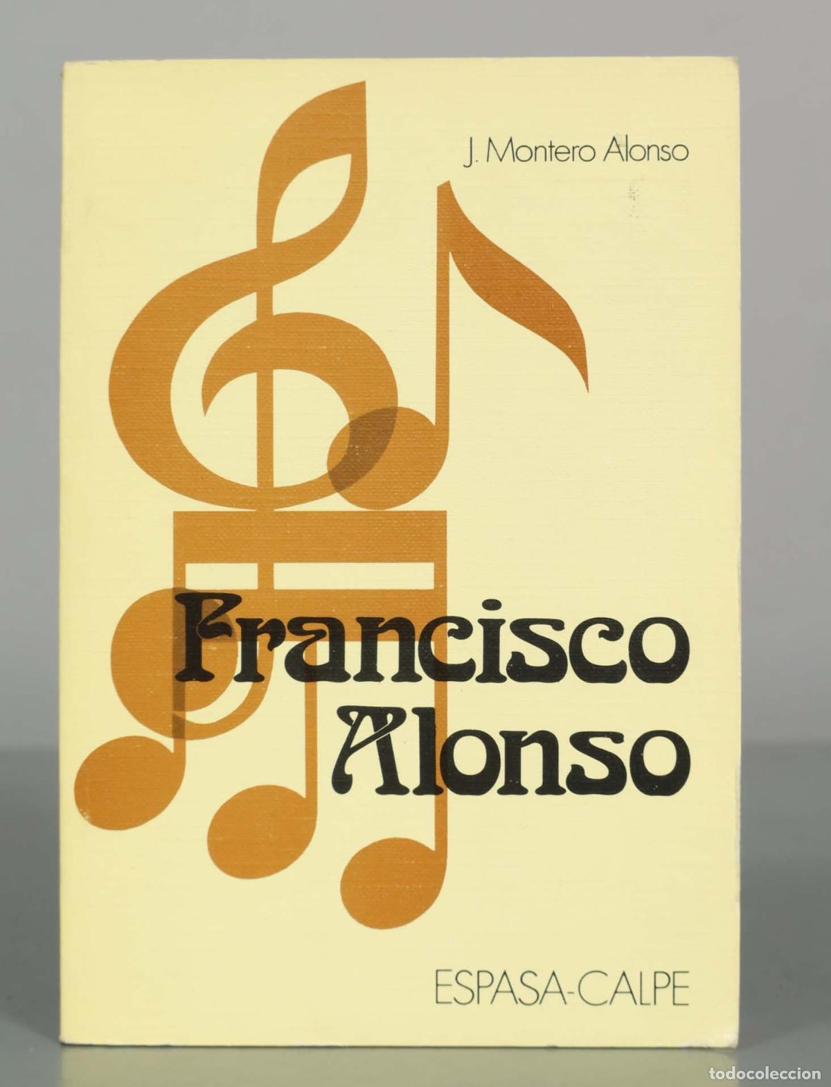 Libros de segunda mano: Francisco Alonso - Jos&eacute; Montero Alonso - Editorial Espasa-Calpe