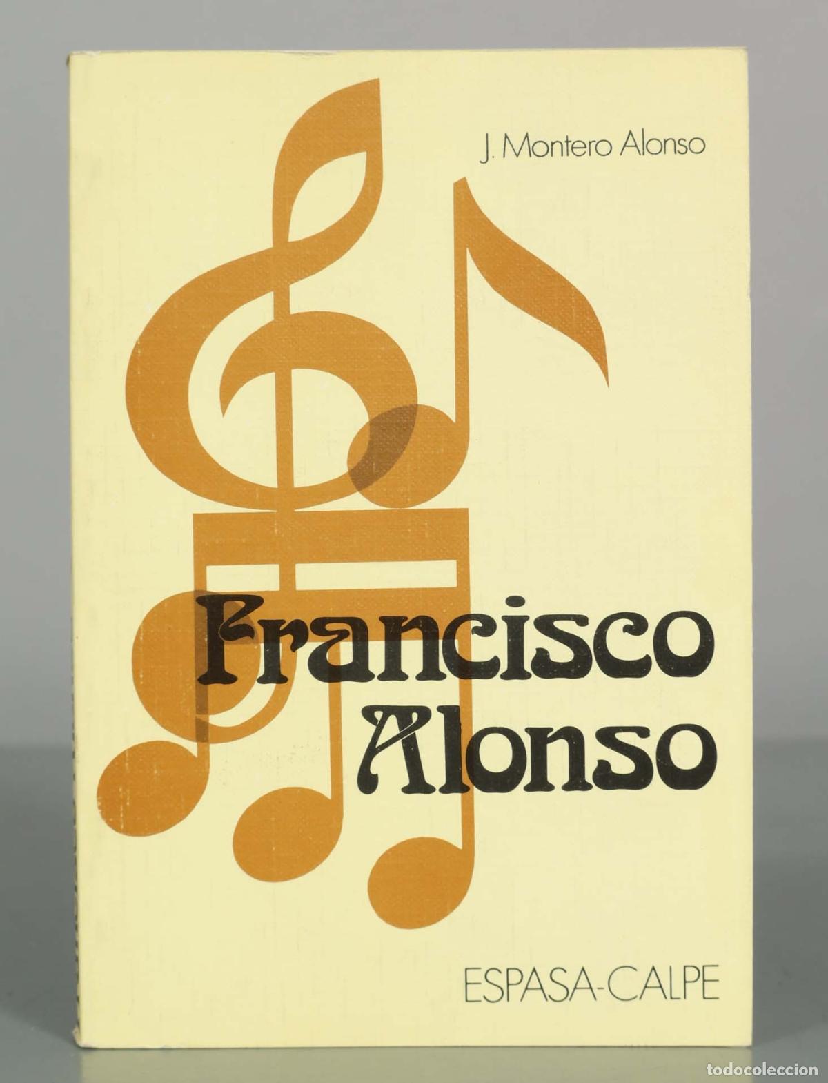 Libros de segunda mano: Francisco Alonso - Jos&eacute; Montero Alonso - Espasa-Calpe