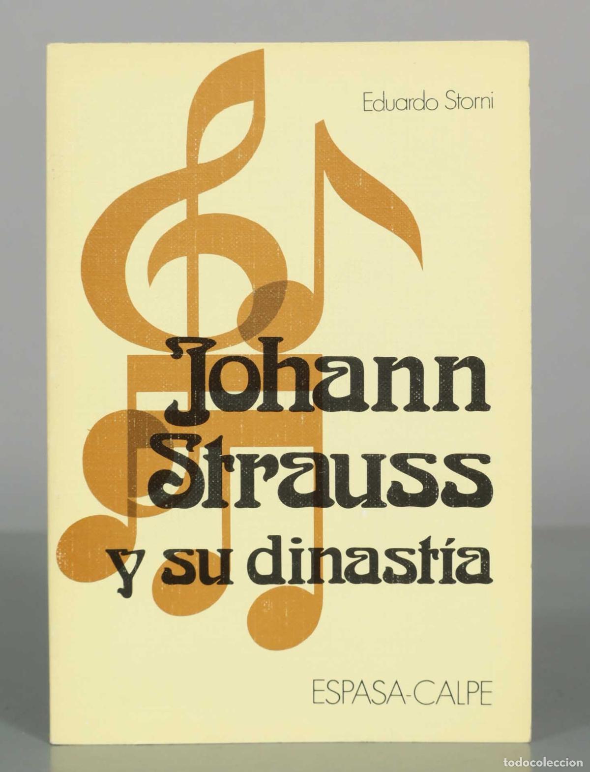 Libros de segunda mano: Johann Strauss y su dinast&iacute;a - Eduardo Storni - Espasa-Calpe