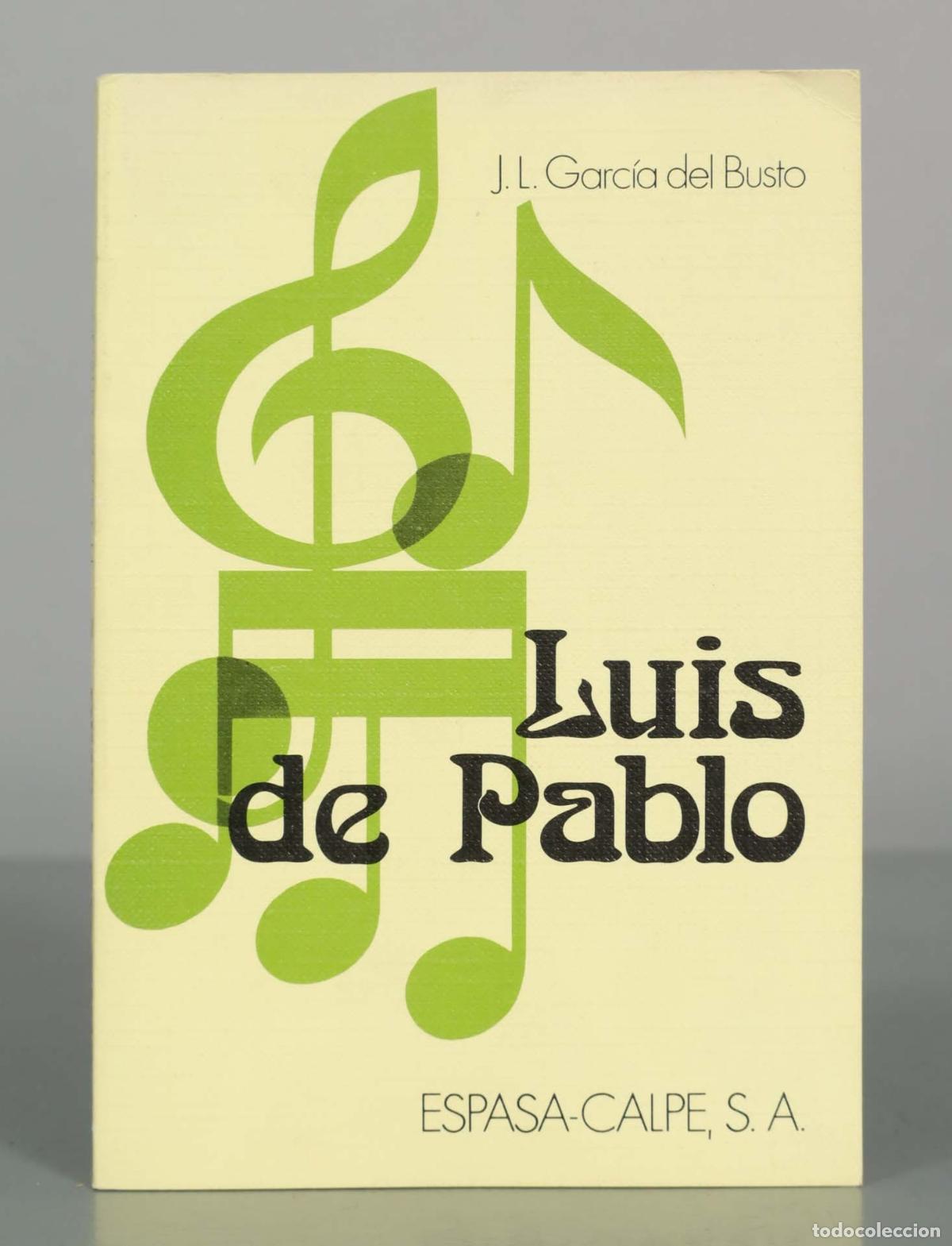 Libros de segunda mano: Luis de Pablo - J. L. Garc&iacute;a del Busto - Espasa-Calpe