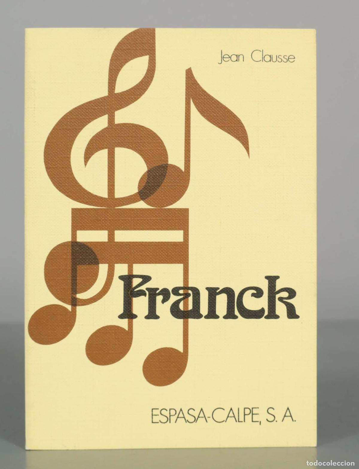 Libros de segunda mano: C&eacute;sar Franck - Jean Clausse - Espasa-Calpe