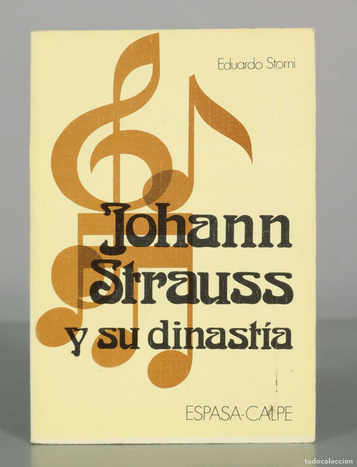 Libros de segunda mano: Johann Strauss y su dinast&iacute;a - Eduardo Storni - Espasa-Calpe