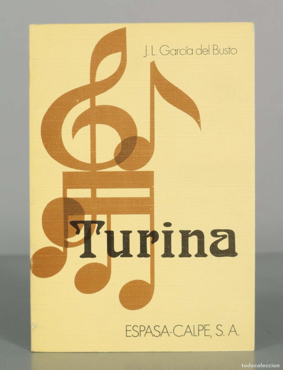 Libros de segunda mano: Turina - Jos&eacute; Luis Garc&iacute;a del Busto - Espasa-Calpe