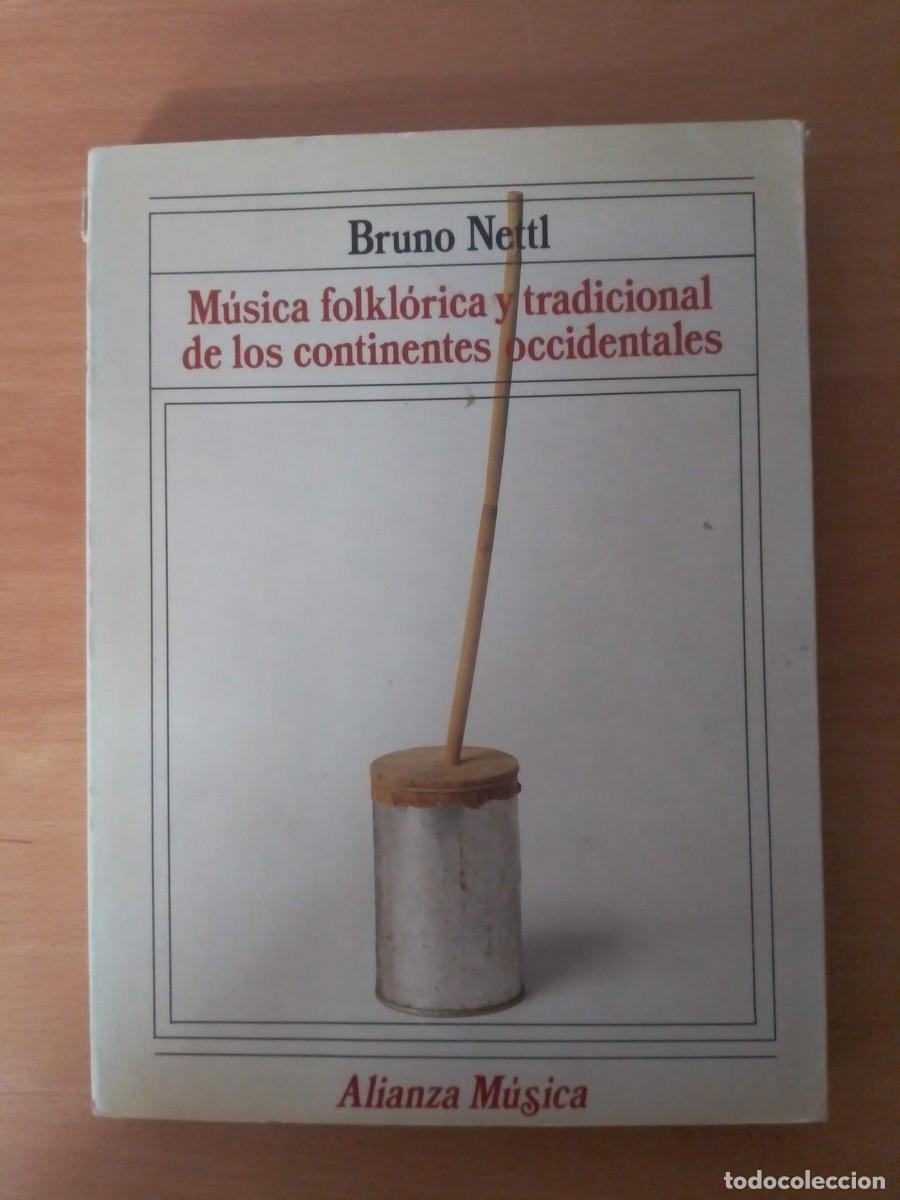 Libros de segunda mano: M&uacute;sica folkl&oacute;rica y tradicional de los continentes occidentales, de Bruno Nettl