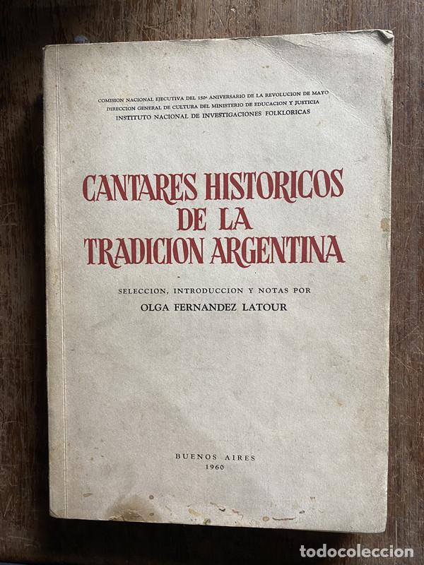 Libros de segunda mano: Cantares Historicos de la Tradicion Argentina - Fernandez Latour Olga