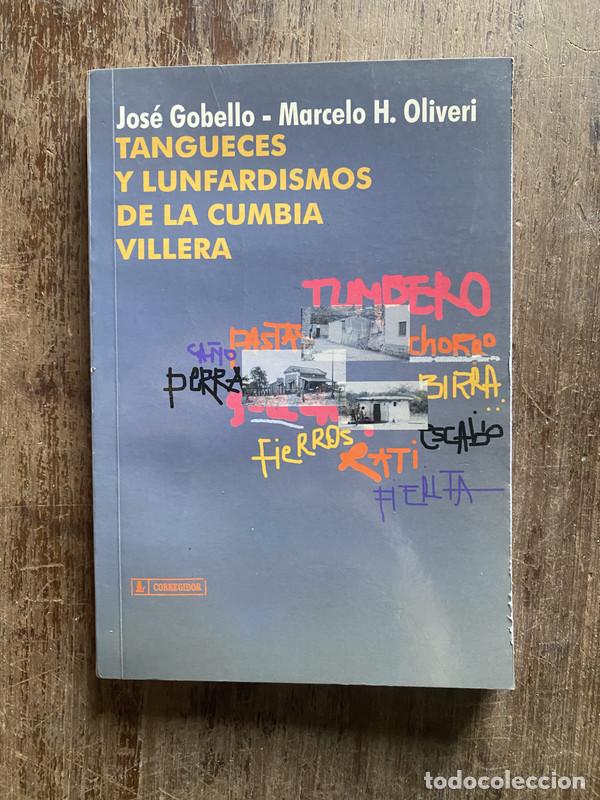 Libros de segunda mano: Tangueces y lunfardismos de la cumbia villera - Gobello Jose y Oliveri Marcelo H.