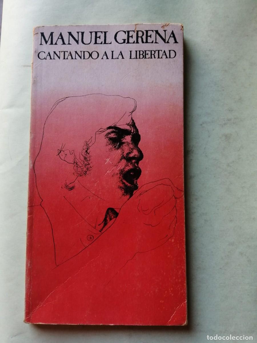 Libros de segunda mano: MANUEL GERENA. CANTANDO A LA LIBERTAD