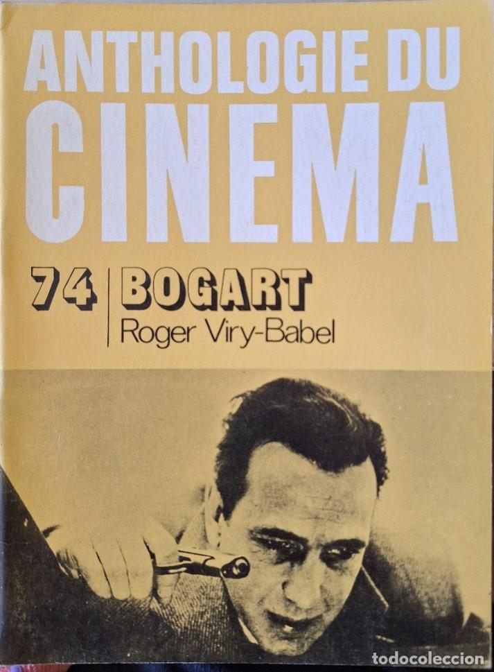 Libros de segunda mano: ANTHOLOGIE DU CINEMA N&ordm; 74. BOGART. - VIRY BABEL, Roger.