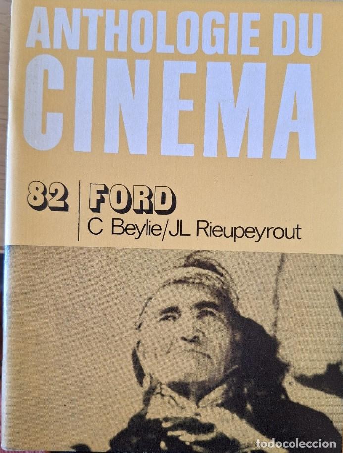 Libros de segunda mano: ANTHOLOGIE DU CINEMA N&ordm; 82. FORD. - BEYLIE/RIEUPEYROUT, C./JL.