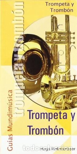 Libros de segunda mano: Gu&iacute;as Mundim&uacute;sica: Trompeta, Tromb&oacute;n - Hugo Pinksterboer - Mundim&uacute;sica - Guias