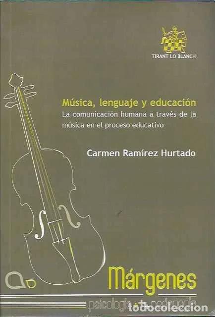 Libros de segunda mano: M&uacute;sica, lenguaje y educaci&oacute;n - Carmen Ram&iacute;rez Hurtado