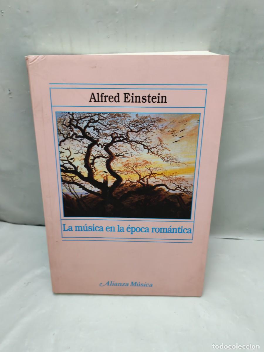 Libros de segunda mano: La M&uacute;sica en la &eacute;poca rom&aacute;ntica (Colecci&oacute;n: Alianza M&uacute;sica)