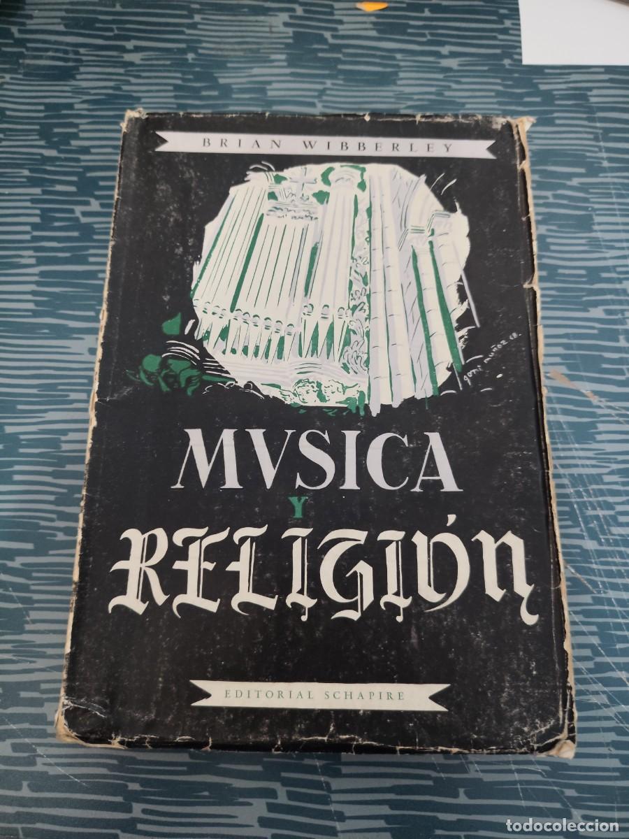 Libros de segunda mano: MUSICA Y RELIGION,BRIAN WIBBERLEY, EDITORIAL SCHAPIRE,325 PAGINAS, INTONSO.