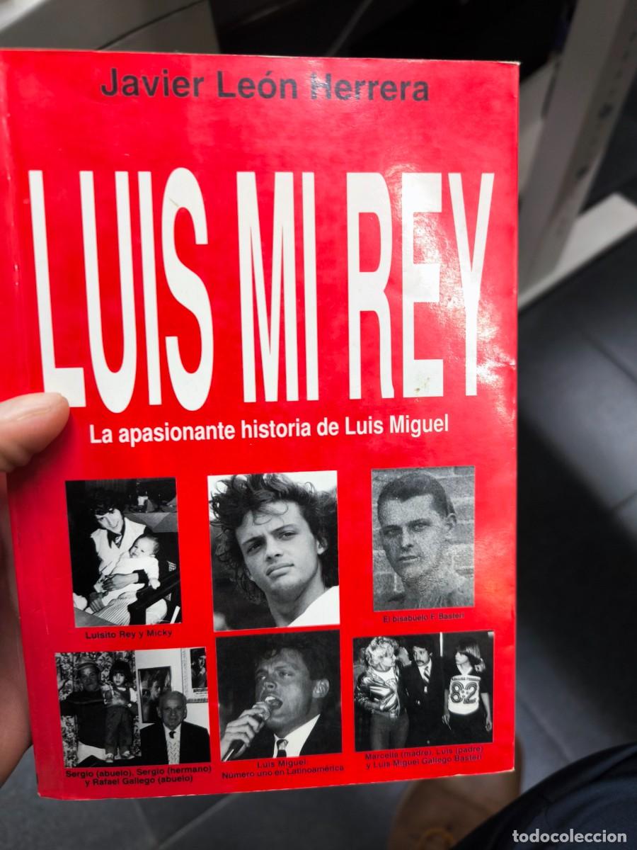 Libros de segunda mano: LIBRO Luis Miguel LUIS MI REY La Apasionante historia de Luis Miguel