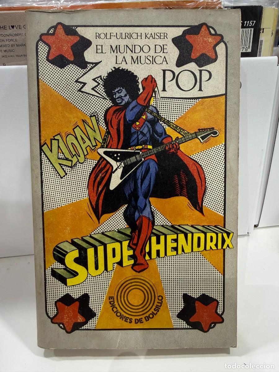 Libros de segunda mano: El Mundo de la M&uacute;sica Pop - Rolf-Ulrich Kaiser - Barral Editores 1974 (Superhendrix)