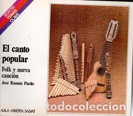 Libri di seconda mano: El canto popular. Folk y nueva canci&oacute;n, Jos&eacute; Ram&oacute;n Pardo