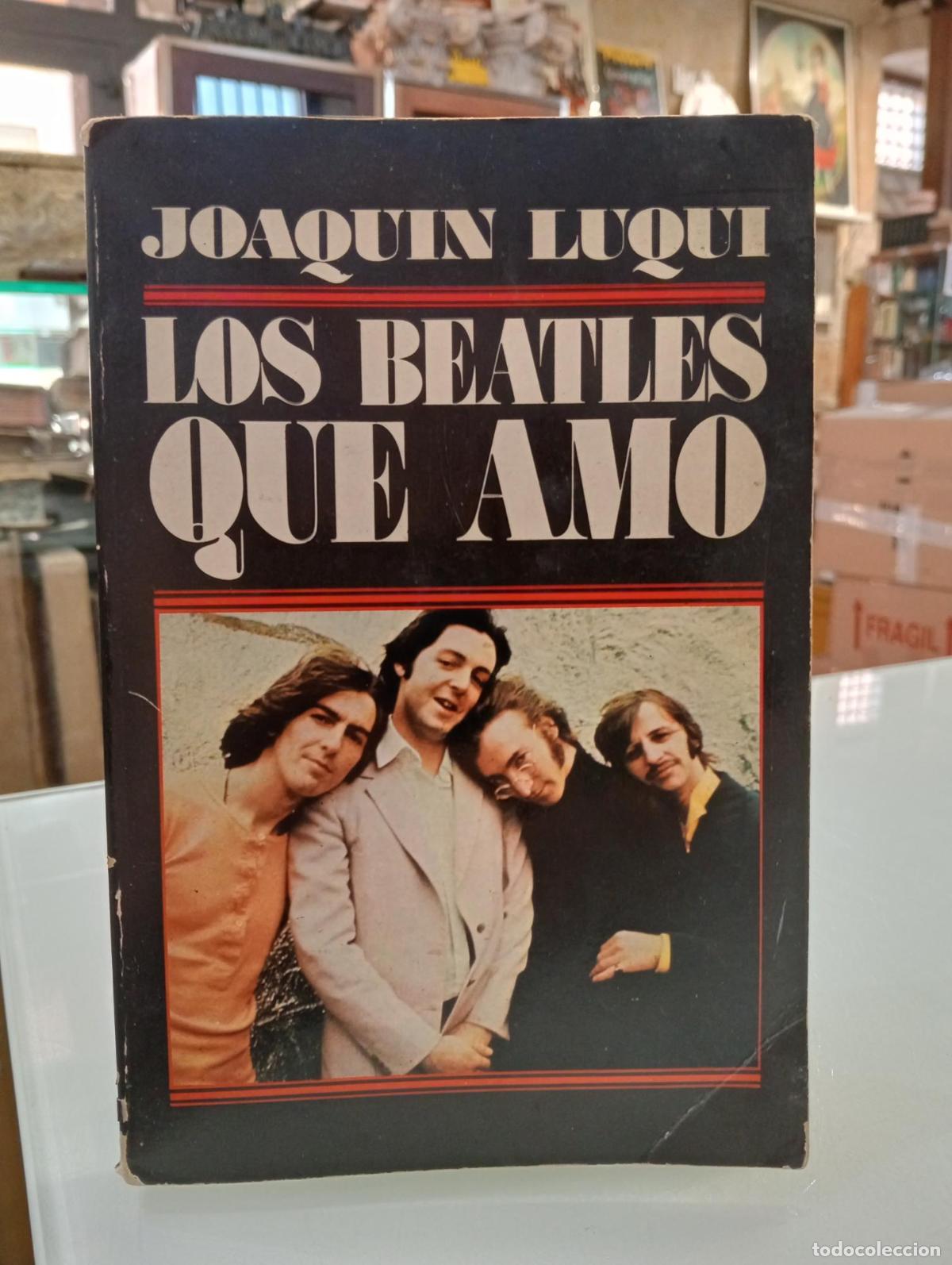 Libri di seconda mano: Los Beatles que amo - Luqui, Joaqu&iacute;n.