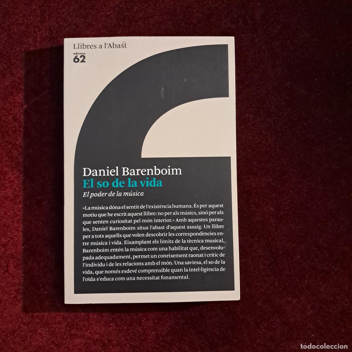 Libros de segunda mano: EL SO DE LA VIDA. EL PODER DE LA M&Uacute;SICA. Daniel Barenboim. Edicions 62 2008