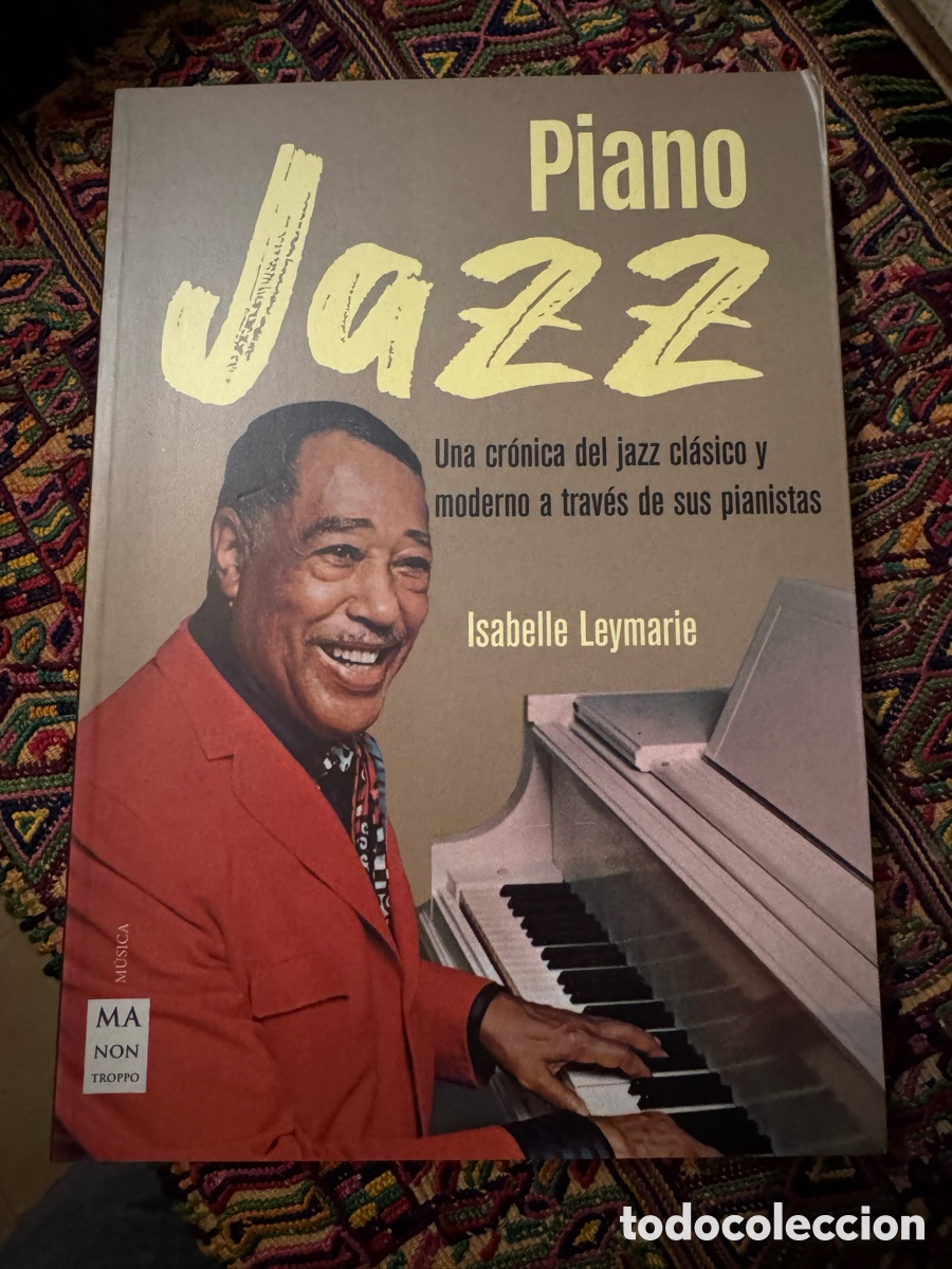 Libros de segunda mano: Piano Jazz Una cr&oacute;nica del jazz cl&aacute;sico y moderno Leymarie