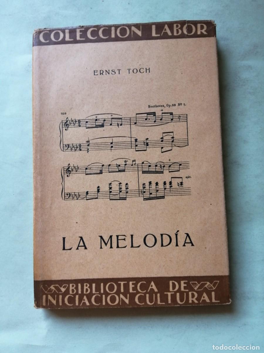 Libros de segunda mano: LA MELODIA (ERNST TOCH)