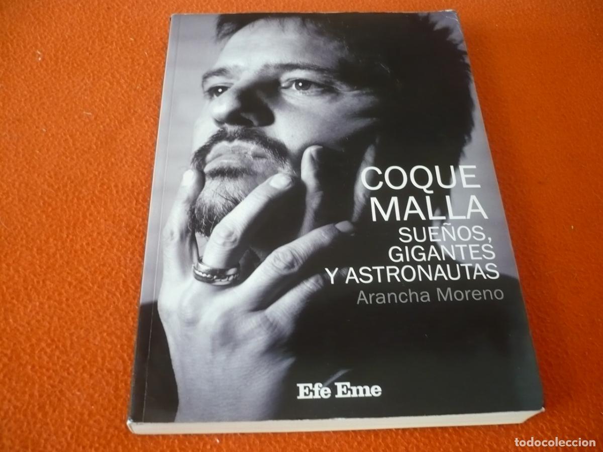 Libros de segunda mano: COQUE MALLA SUE&Ntilde;OS GIGANTES Y ASTRONAUTAS ( ARANCHA MORENO ) MUSICA BIOGRAFIA CANTANTE LOS RONALDOS