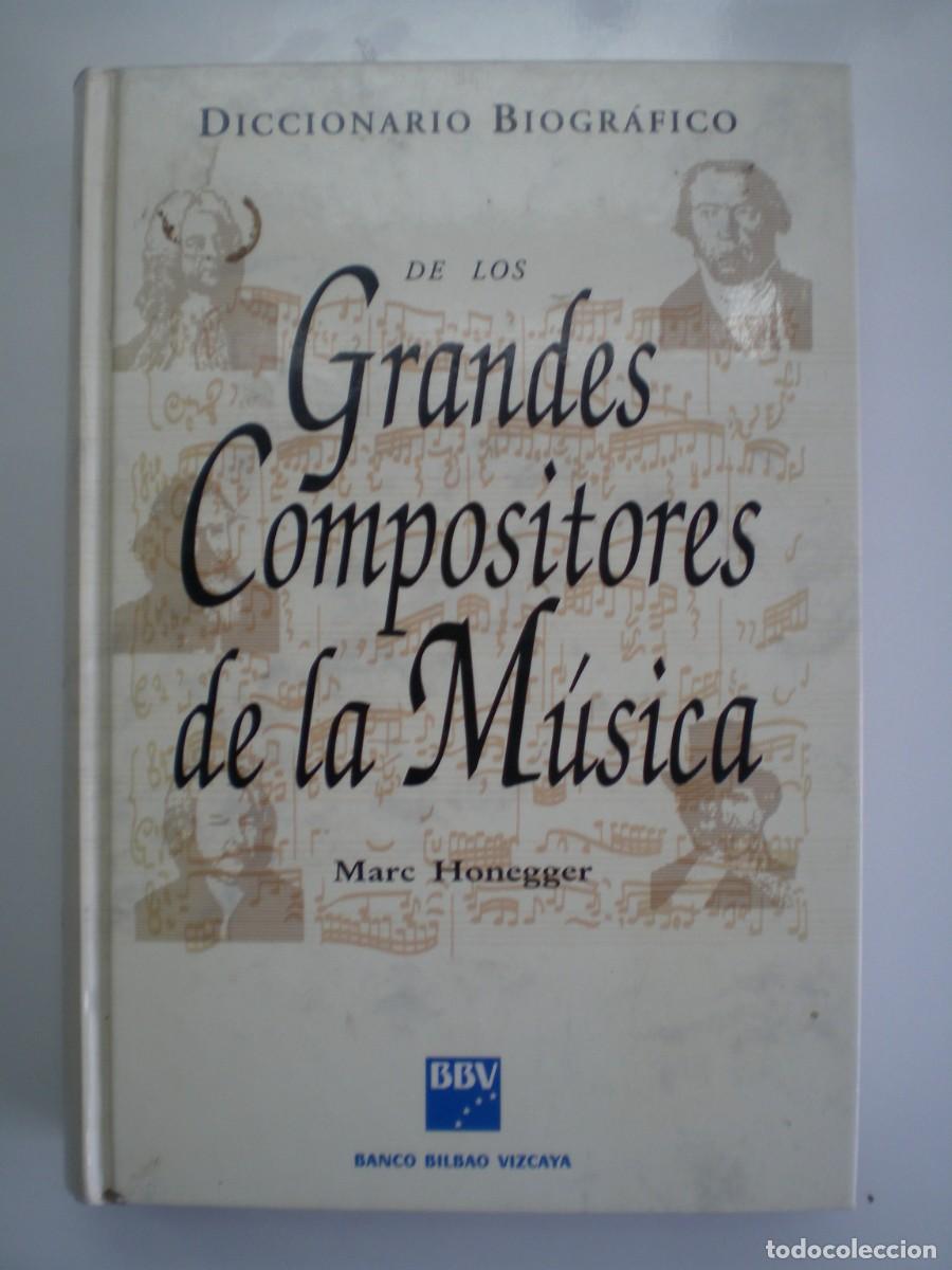 Libros de segunda mano: GRANDES COMPOSITORES DE LA M&Uacute;SICA. Marc Honegger