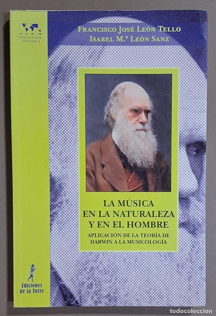 Libros de segunda mano: La m&uacute;sica en la naturaleza y en el hombre. Fco. Jos&eacute; Le&oacute;n Tello & Isabel M Le&oacute;n Sanz. Buen estado!