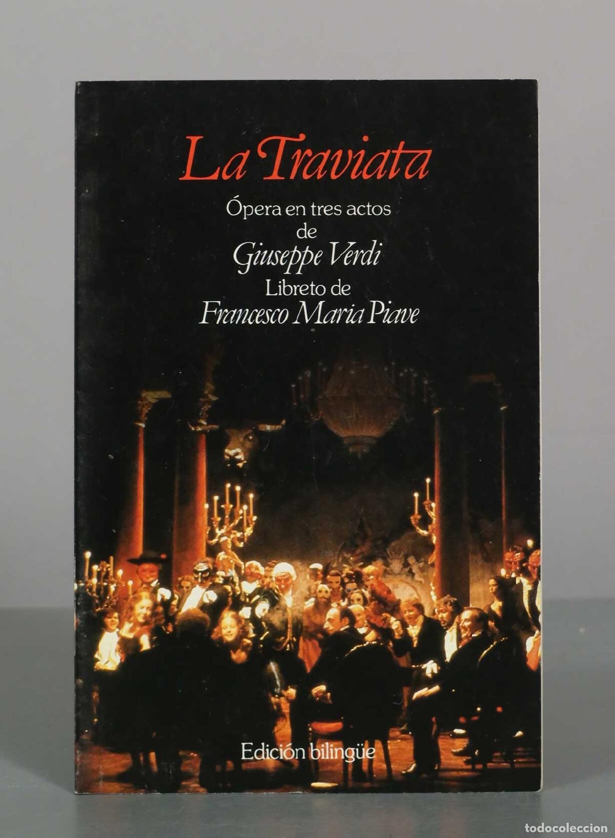 Libros de segunda mano: La Traviata: &Oacute;pera en tres actos - Giuseppe Verdi, Francesco Maria Piave - Editorial Planeta de Agos