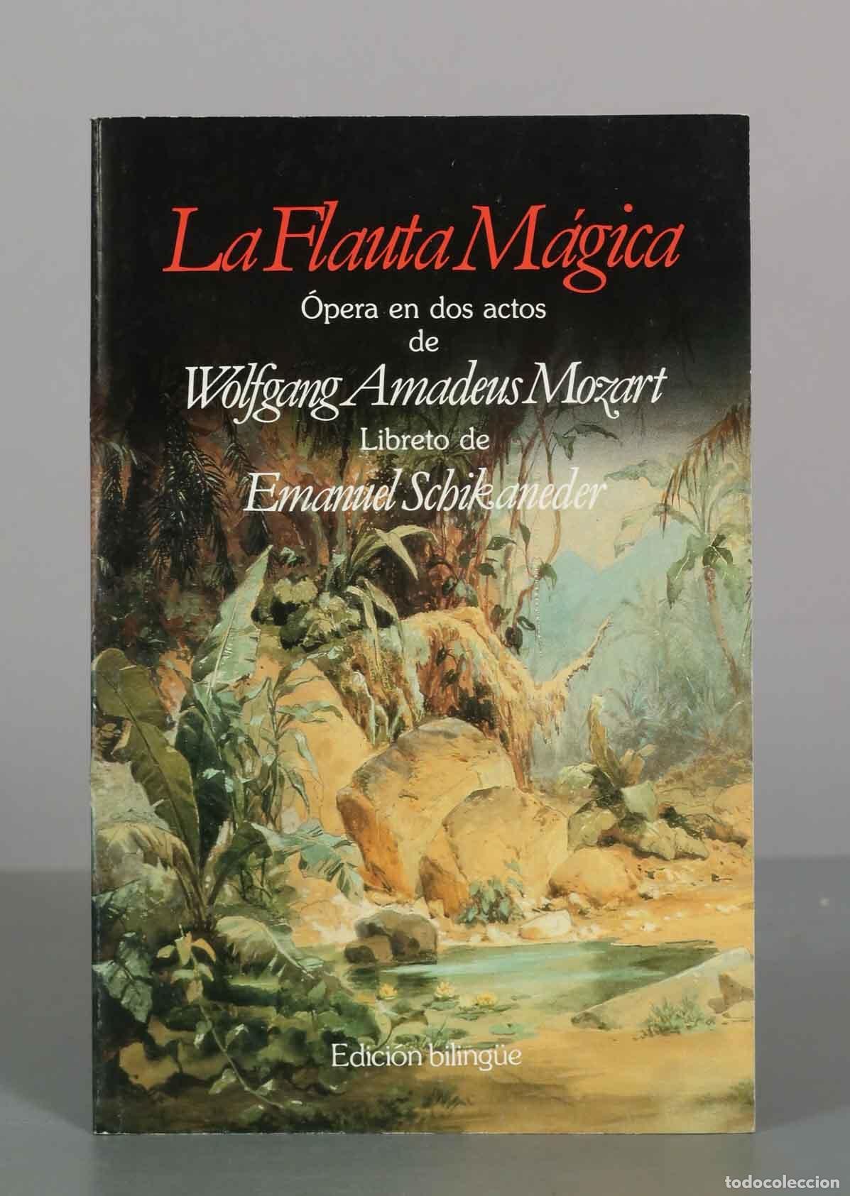 Libros de segunda mano: La Flauta M&aacute;gica - Wolfgang Amadeus Mozart, Emanuel Schikaneder