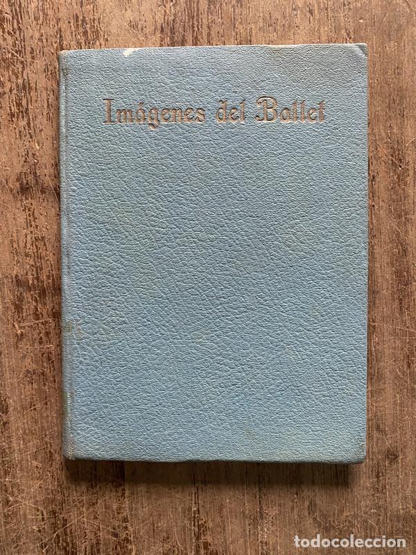 Libros de segunda mano: Imagenes del Ballet - Erna De Besveconny