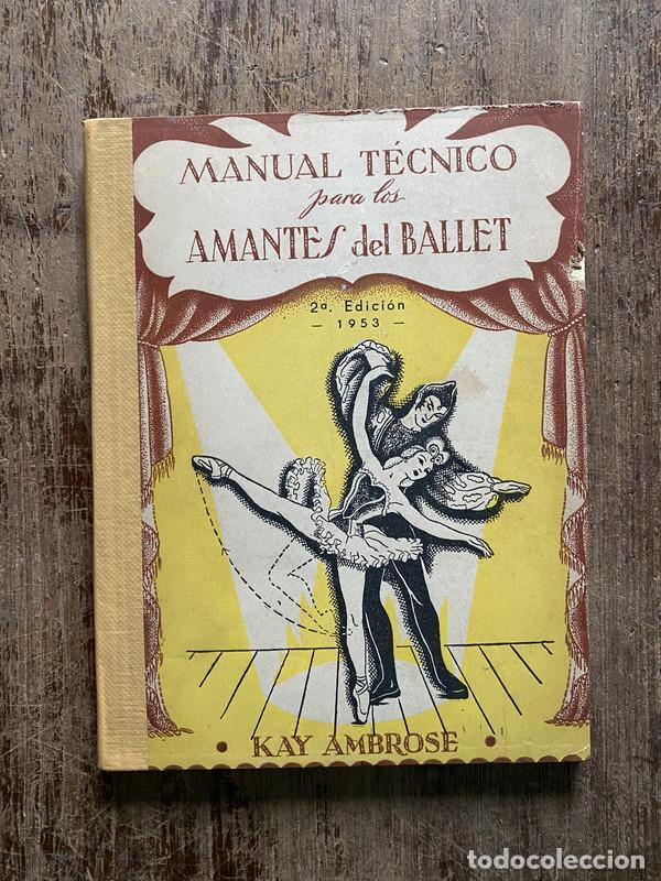 Libros de segunda mano: Manual Tecnico para los Amantes del Ballet - Ambrose Kay