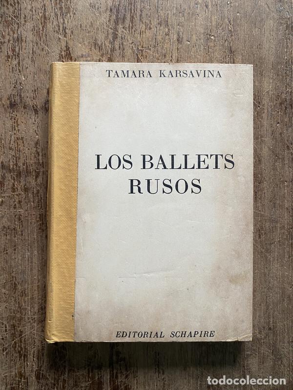 Libros de segunda mano: Los Ballets Rusos - Karsavina Tamara