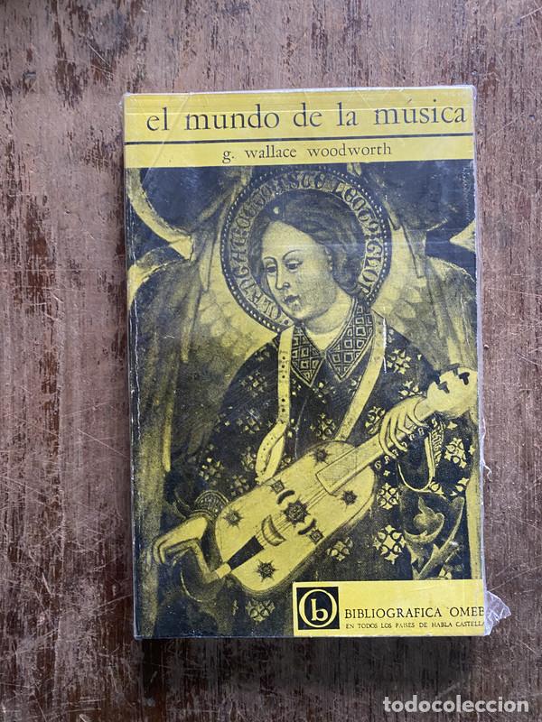 Second hand books: El mundo de la musica - Woodworth G. Wallace