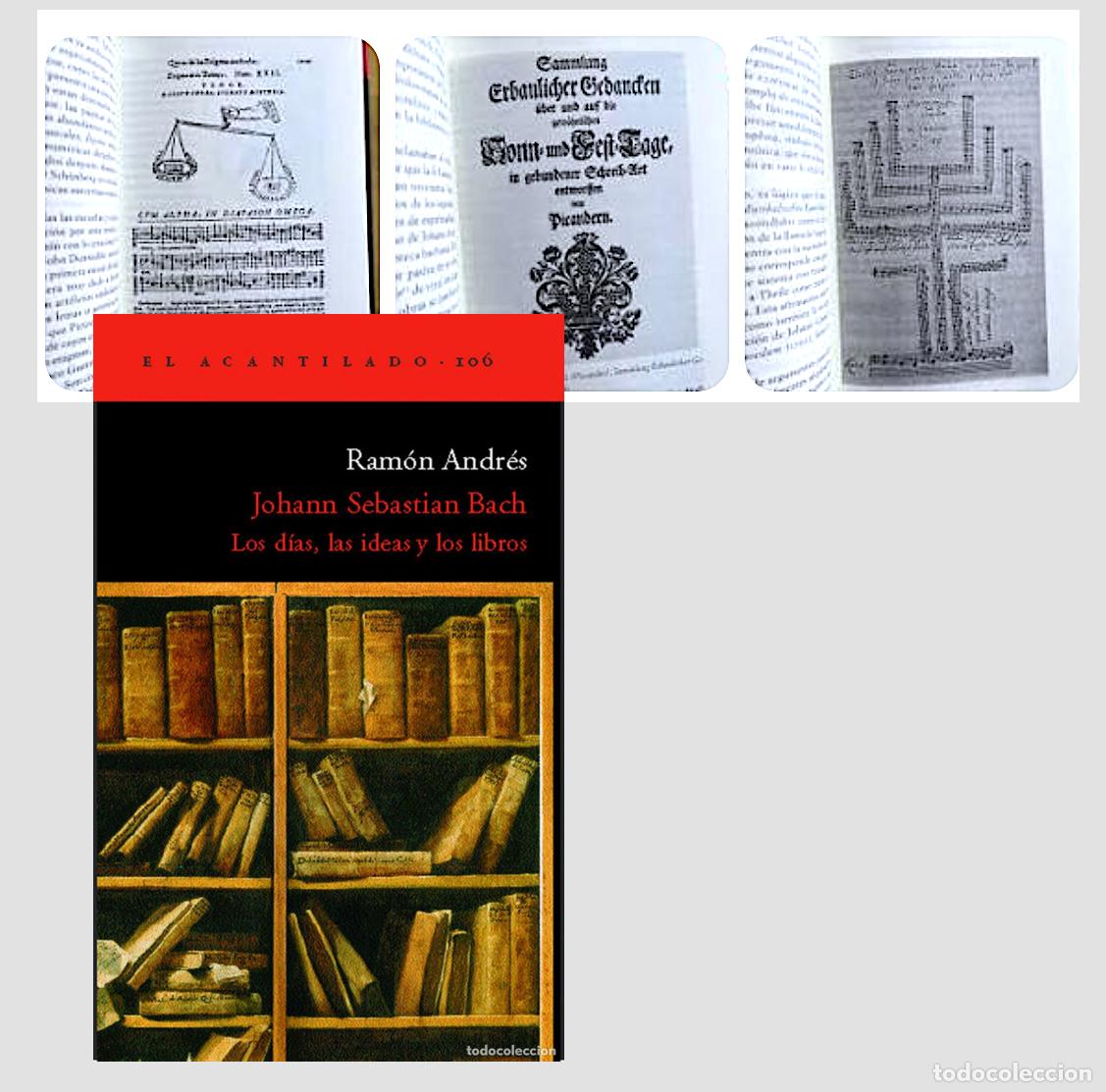 Libros de segunda mano: Johann Sebastian Bach. Los d&iacute;as, las ideas y los libros. (Acantilado. Ram&oacute;n Andr&eacute;s.) Nuevo