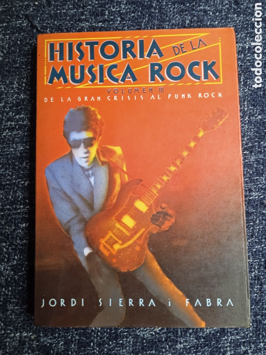 Libros de segunda mano: HISTORIA DE LA MUSICA ROCK. III.- De la gran crisis al Punck Rock / JORDI SIERRA I FABRA.