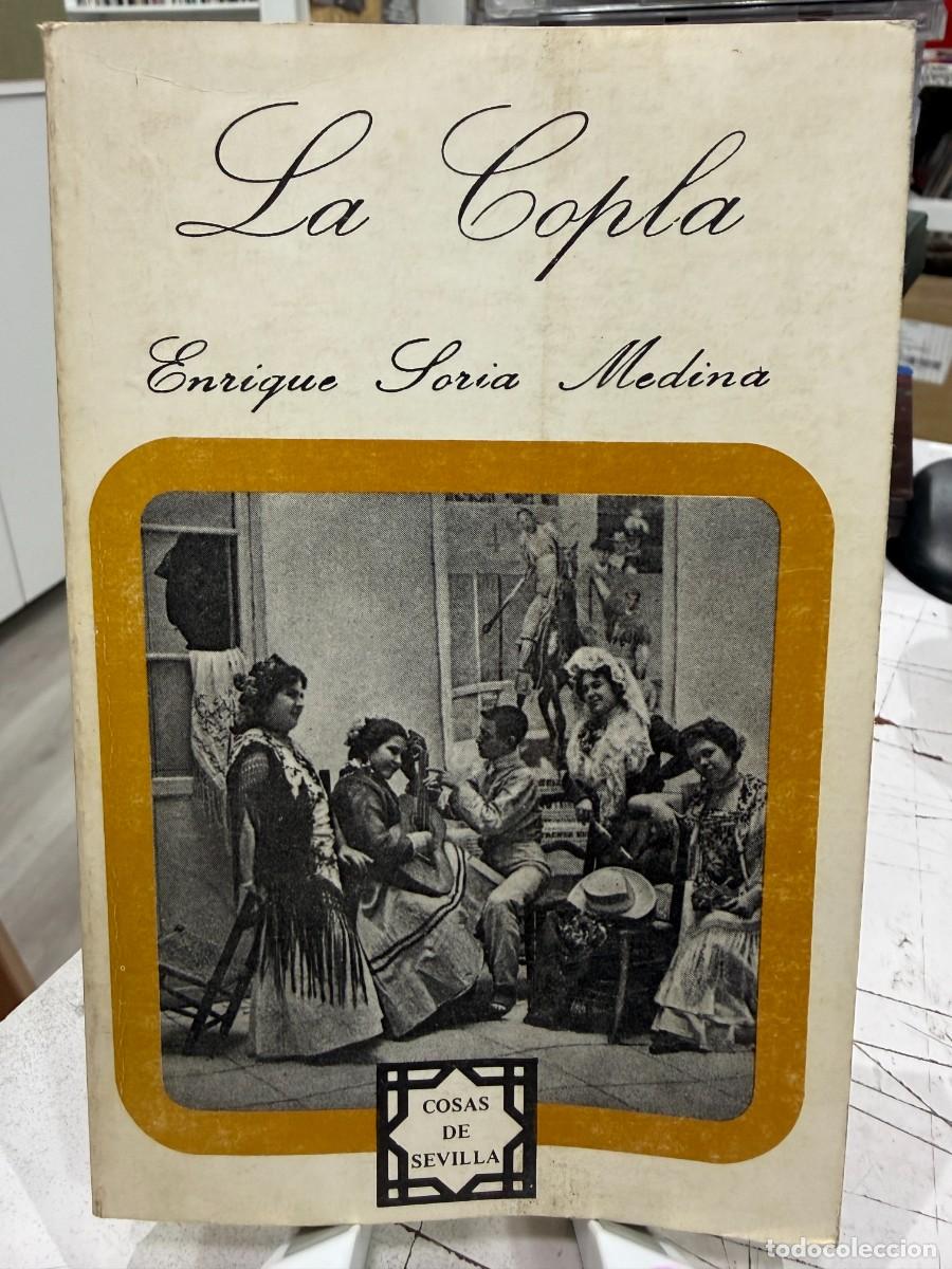 Libros de segunda mano: La Copla - Enrique Soria Medina - Cosas de Sevilla - Ediciones Repiso Lorenzo 1984