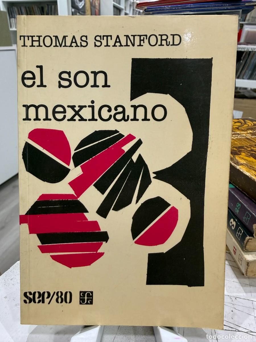 Libros de segunda mano: El Son Mexicano - E. Thomas Stanford - Fondo de Cultura Econ&oacute;mica SEP 1984